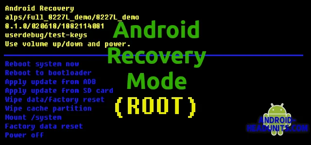 Rooted android head unit easy recovery mode